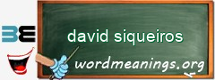 WordMeaning blackboard for david siqueiros